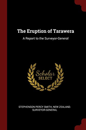 9781375650670: The Eruption of Tarawera: A Report to the Surveyor-General