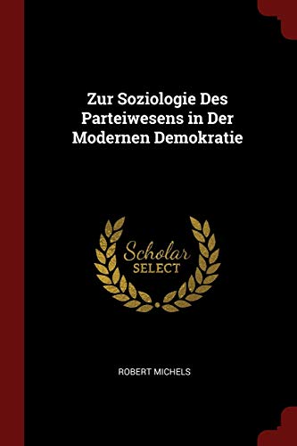 9781375657297: Zur Soziologie Des Parteiwesens in Der Modernen Demokratie