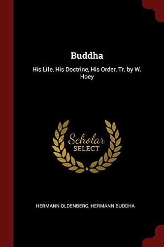 9781375671880: Buddha: His Life, His Doctrine, His Order, Tr. by W. Hoey