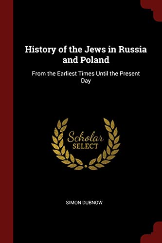 9781375672955: History of the Jews in Russia and Poland: From the Earliest Times Until the Present Day