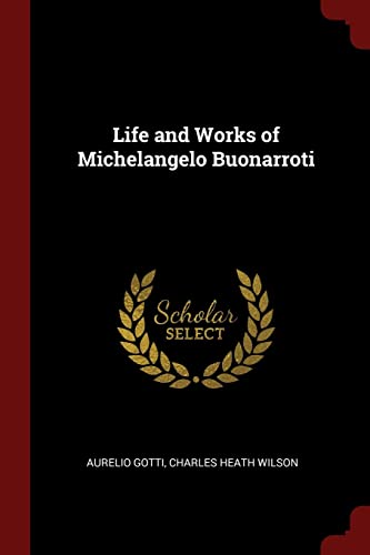 9781375674515: Life and Works of Michelangelo Buonarroti