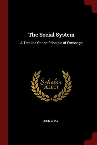 9781375737814: The Social System: A Treatise On the Principle of Exchange