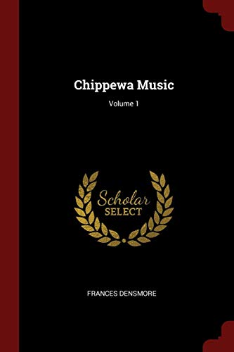 9781375743617: Chippewa Music; Volume 1