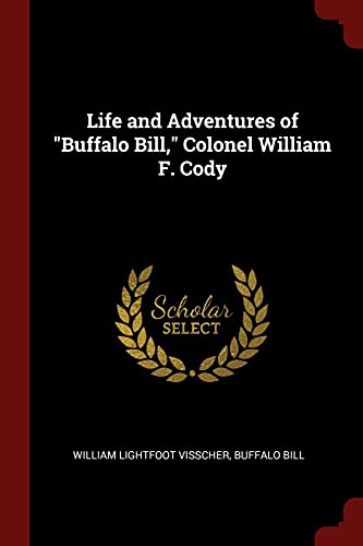 9781375747462: Life and Adventures of "Buffalo Bill," Colonel William F. Cody