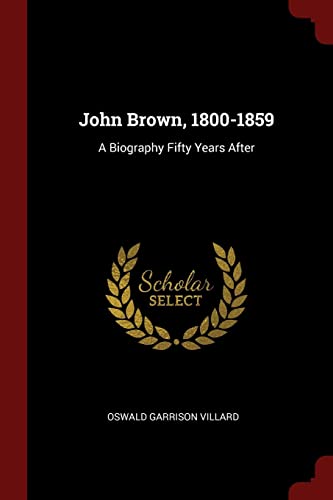 Beispielbild fr John Brown, 1800-1859: A Biography Fifty Years After zum Verkauf von GF Books, Inc.