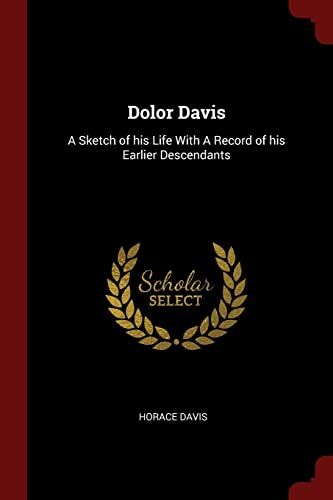 9781375793087: Dolor Davis: A Sketch of his Life With A Record of his Earlier Descendants