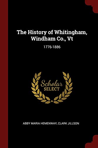 9781375813372: The History of Whitingham, Windham Co., Vt: 1776-1886