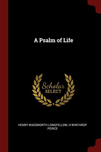Beispielbild fr A Psalm of Life zum Verkauf von GF Books, Inc.