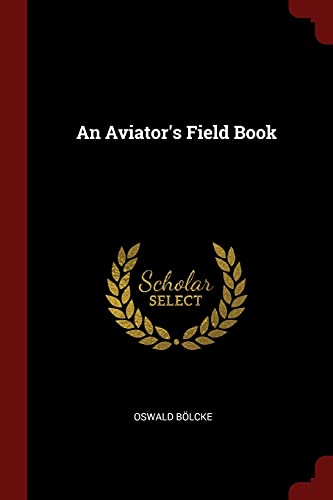 9781375834704: An Aviator's Field Book