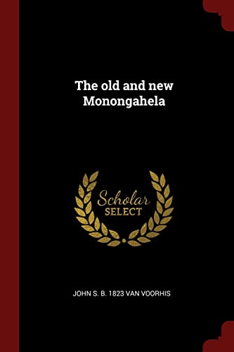 9781375863520: The old and new Monongahela