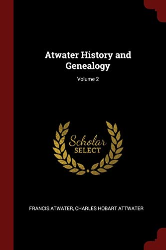 9781375869607: Atwater History and Genealogy; Volume 2