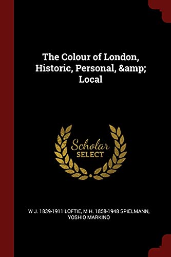 9781375883481: The Colour of London, Historic, Personal, & Local