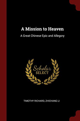 9781375892988: A Mission to Heaven: A Great Chinese Epic and Allegory