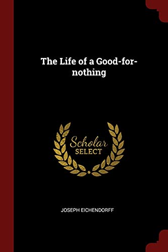 Imagen de archivo de The Life of a Good-for-nothing a la venta por Better World Books