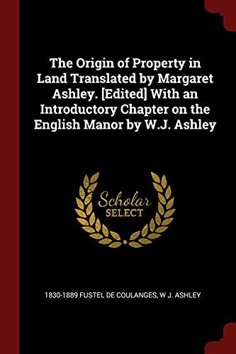 9781375917452: The Origin of Property in Land Translated by Margaret Ashley. [Edited] With an Introductory Chapter on the English Manor by W.J. Ashley