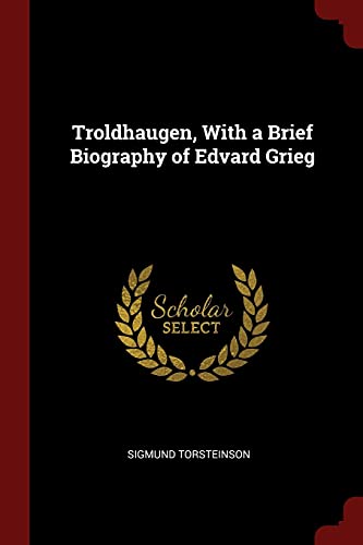 9781375929912: Troldhaugen, With a Brief Biography of Edvard Grieg