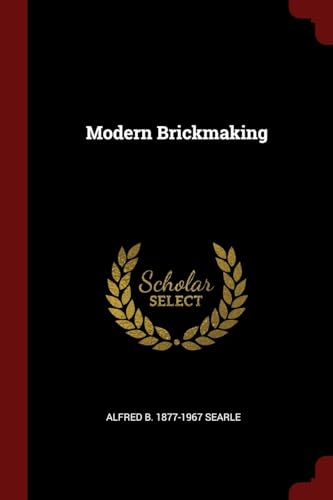 Beispielbild fr Modern Brickmaking zum Verkauf von Lucky's Textbooks