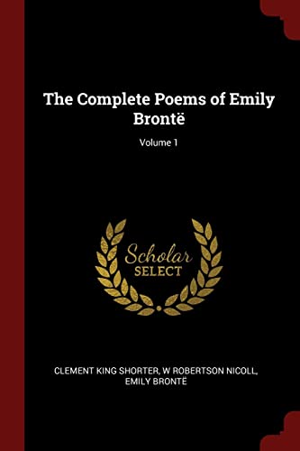 9781375981477: The Complete Poems of Emily Bront; Volume 1