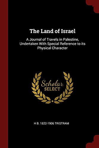 9781375994347: The Land of Israel: A Journal of Travels in Palestine, Undertaken With Special Reference to its Physical Character