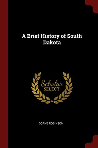 9781376001464: A Brief History of South Dakota