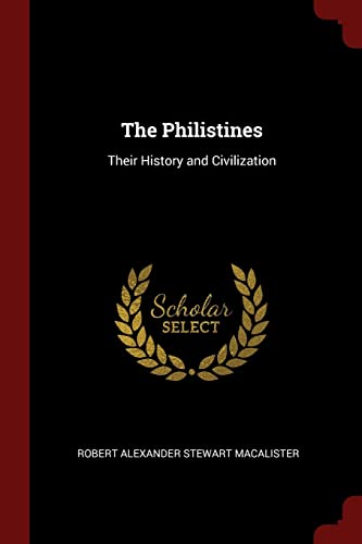 9781376024906: The Philistines: Their History and Civilization