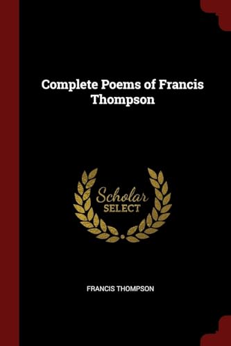 9781376042856: Complete Poems of Francis Thompson
