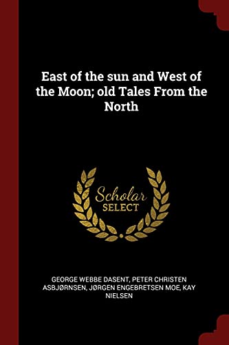 9781376043280: East of the sun and West of the Moon; old Tales From the North