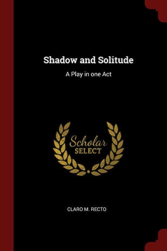 9781376052169: Shadow and Solitude: A Play in One Act