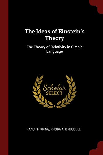 9781376074925: The Ideas of Einstein's Theory: The Theory of Relativity in Simple Language