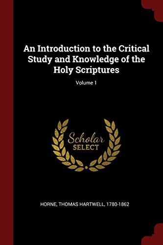 9781376100808: An Introduction to the Critical Study and Knowledge of the Holy Scriptures; Volume 1