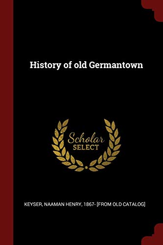 9781376120462: History of old Germantown