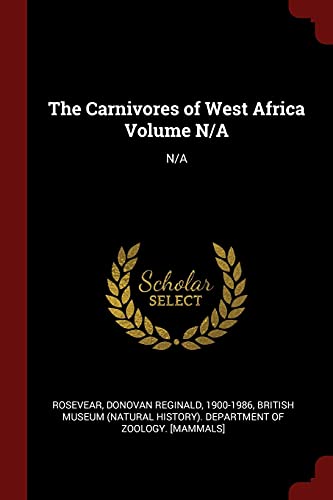 9781376133257: The Carnivores of West Africa Volume N/A: N/A