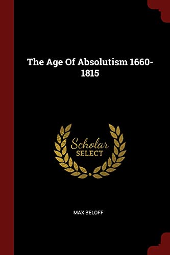 Imagen de archivo de The Age Of Absolutism 1660-1815 a la venta por HPB-Emerald