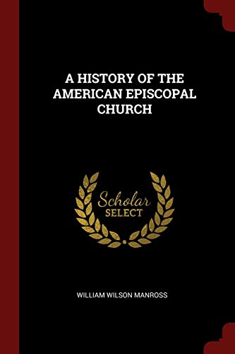 9781376143416: A History of the American Episcopal Church