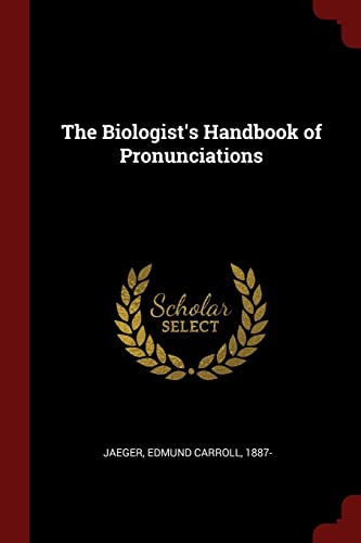 9781376146677: The Biologist's Handbook of Pronunciations