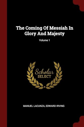 Beispielbild fr The Coming Of Messiah In Glory And Majesty; Volume 1 zum Verkauf von California Books