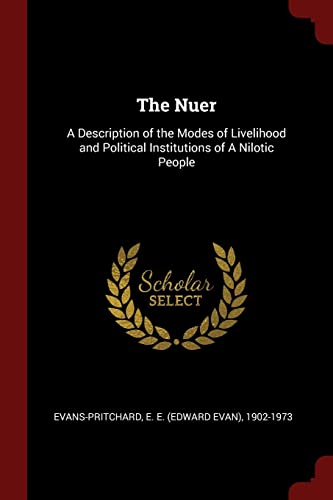 9781376188974: The Nuer: A Description of the Modes of Livelihood and Political Institutions of A Nilotic People