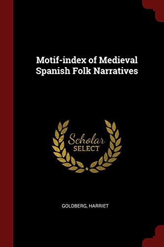 9781376191349: Motif-index of Medieval Spanish Folk Narratives