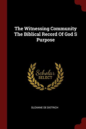 Imagen de archivo de The Witnessing Community The Biblical Record Of God S Purpose a la venta por Reuseabook