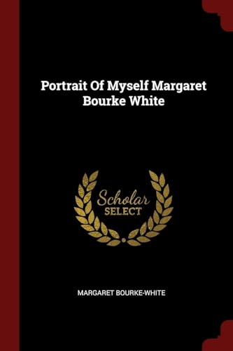 9781376201697: Portrait Of Myself Margaret Bourke White