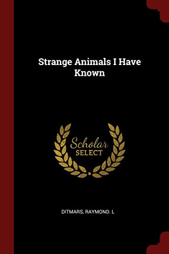 Imagen de archivo de Strange Animals I Have Known a la venta por Best and Fastest Books