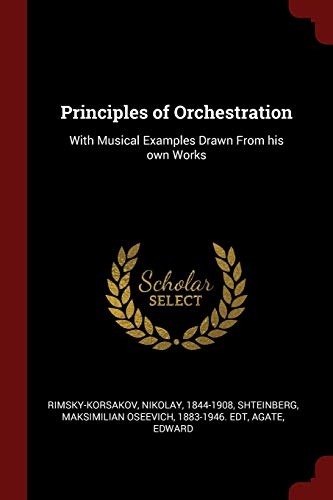 Stock image for Principles of Orchestration: With Musical Examples Drawn From his own Works for sale by Book Deals