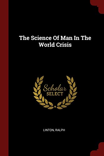 Imagen de stock para The Science Of Man In The World Crisis