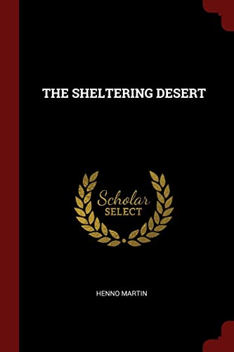 Imagen de archivo de THE SHELTERING DESERT a la venta por GF Books, Inc.