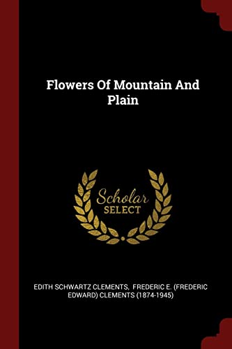 9781376226171: FLOWERS OF MOUNTAIN & PLAIN