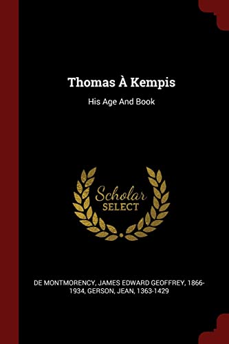 9781376229097: Thomas  Kempis: His Age And Book