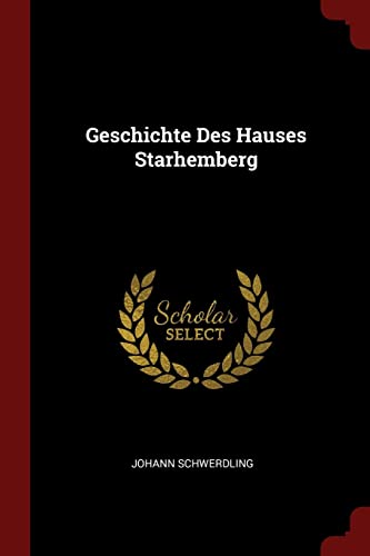 9781376243260: Geschichte Des Hauses Starhemberg