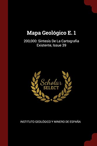 9781376250473: Mapa Geolgico E. 1: 200,000: Sintesis De La Cartografia Existente, Issue 39