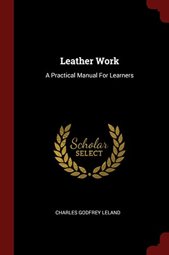 9781376259360: Leather Work: A Practical Manual For Learners
