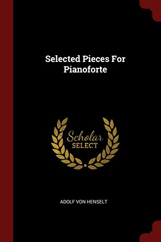 9781376290592: Selected Pieces For Pianoforte